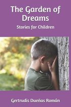 The Garden of Dreams: Stories for Children (Version)