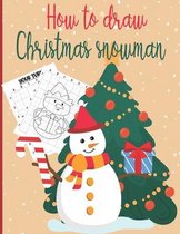 How To Draw Christmas Snowman