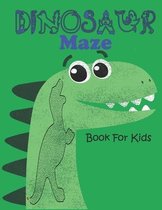 Dinosaurs Maze Book For Kids