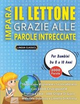 IMPARA IL LETTONE GRAZIE ALLE PAROLE INTRECCIATE - Per Bambini Da 8 a 10 Anni - Scopri Come Migliorare Il Tuo Vocabolario Con 2000 Crucipuzzle e Prati