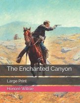 The Enchanted Canyon