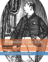 Augustus Carp, Esq.