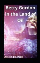 Betty Gordon in the Land of Oil illustrated