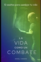 La Vida Como Un Combate