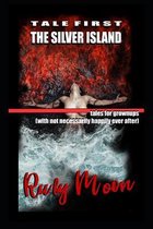 The Silver Island. Tales for Grownups (with not necessarily happily ever after)