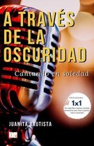 A traves de la oscuridad