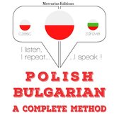 Polski - Bułgarski: kompletna metoda