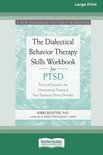 The Dialectical Behavior Therapy Skills Workbook for PTSD