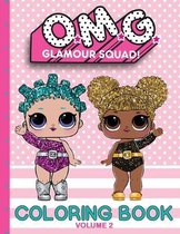 O.M.G. Glamour Squad: Coloring Book For Kids