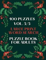 100 Puzzles Vol. 5/5 Large Print Word Search Puzzle book for adults