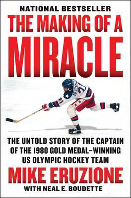 The Making of a Miracle The Untold Story of the Captain of t ... - cover