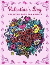 Valentine's Day Coloring Book for Adults: An Adult Coloring Book Featuring Romantic, Beautiful and Fun Valentine's Day Designs for Stress and Relaxation