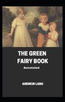 The Green Fairy Book Annotated
