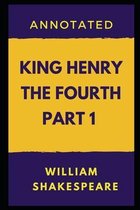King Henry the Fourth, Part 1 Annotated
