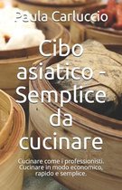 Cibo asiatico - Semplice da cucinare