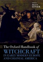 Oxford Handbooks - The Oxford Handbook of Witchcraft in Early Modern Europe and Colonial America