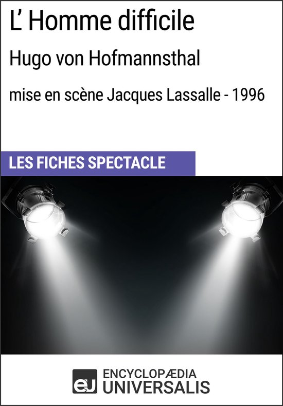 L'Homme difficile (Hugo von Hofmannsthal - mise en scène Jacques Lassalle - 1996)