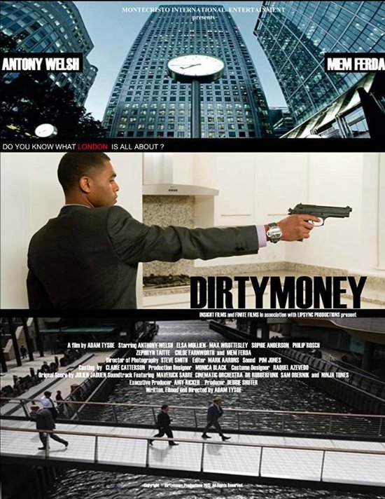 Poster voor de film Dirty Money met Antony Welsh en Mem Ferda. Met de tekst 'DO YOU KNOW WHAT LONDON IS ALL ABOUT?'.