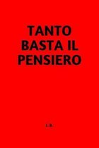 Tanto Basta Il Pensiero...