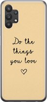 Leuke Telefoonhoesjes - Hoesje geschikt voor Samsung Galaxy A32 5G - Do the things you love - Soft case - TPU - Tekst - Geel
