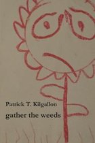 gather the weeds