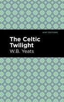 Mint Editions (Poetry and Verse) - The Celtic Twilight