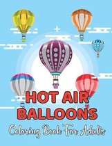 Hot Air Balloons Coloring Book For Adults