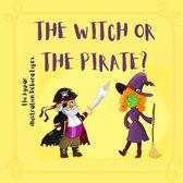 The Witch or the Pirate?