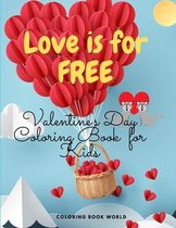 Love is for Free Valentine's Day Coloring Book for Kids