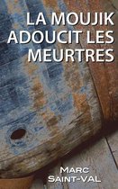 La moujik adoucit les meurtres