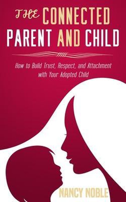The Connected Parent and Child - cover