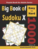 Logic Puzzles for Adults- Big Book of Sudoku X