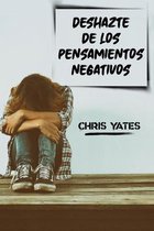 Deshazte de los Pensamientos Negativos