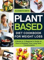 Plant Based Diet Cookbook for Weight Loss