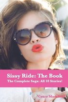 Sissy Ride: The Book: The Complete Saga