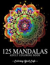 Mandala Coloring Books- 125 Mandalas