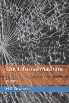 Our Infernal Machine
