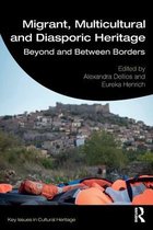 Migrant, Multicultural and Diasporic Heritage