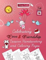 Celebrating Love & Friendship. Cursive Handwriting and Coloring Pages