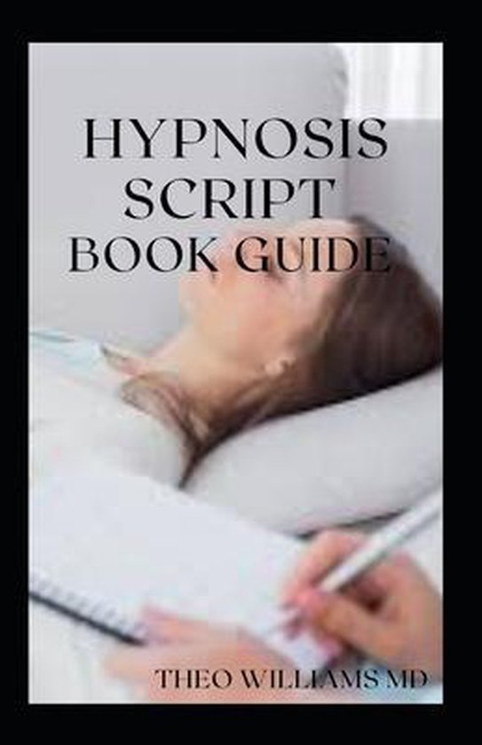 Hypnosis Script Book Guide 9798704561071 Theo Williams Boeken