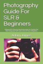 Photography Guide For SLR & Beginners