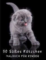 Malbuch - 50 Susses Katzchen fur Kinder