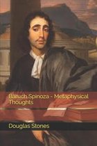 Baruch Spinoza - Metaphysical Thoughts