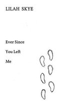 Ever Since You Left Me