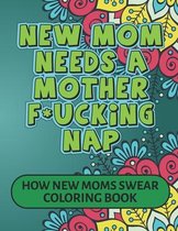 How New Mom Swear Coloring Book: new mom swear word coloring book for adults