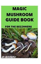 Magic Mushroom Guide Book