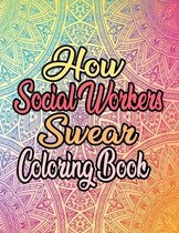 How Social Workers Swear Coloring Book