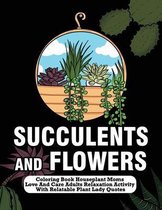 Succulents And Flowers Coloring Book