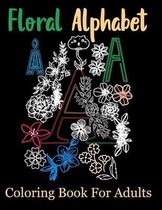 Floral Alphabet Coloring Book For Adults