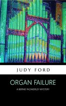 Bernie Fazakerley Mysteries 9 - Organ Failure